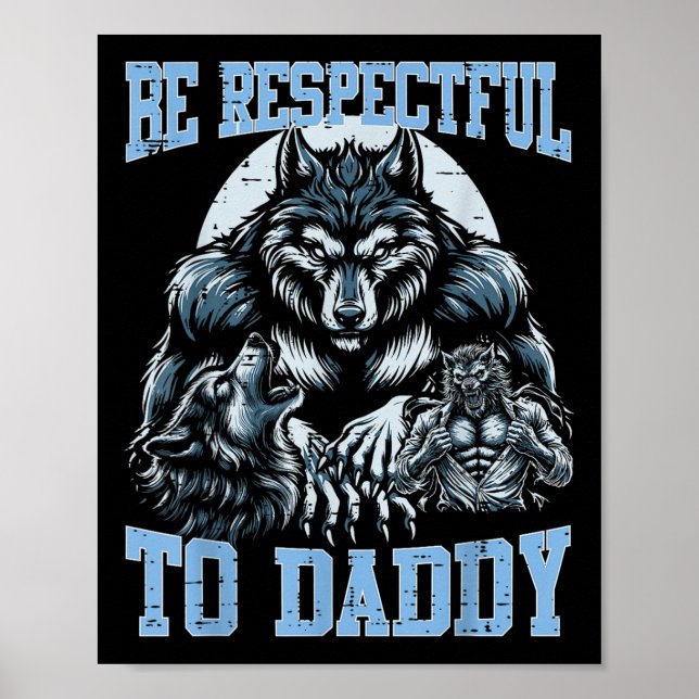 Alpha Wolf sei respektvoll gegenüber Daddy Funny M Poster (Vorne)