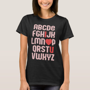 ALPHABET ABC I LIEBE YOU Valentine's Day Heart Fun T-Shirt