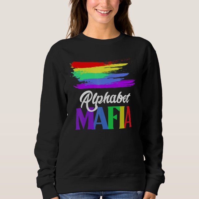 Alphabet Mafia Lgbtq Pride Sounds Gay Im for Sweatshirt (Vorderseite)
