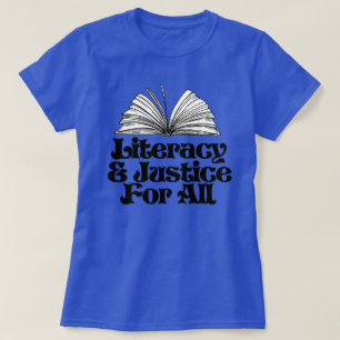 Alphabetisierung und Gerechtigkeit für alle T-Shirt