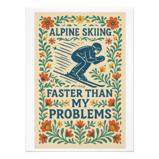Alpinski schneller als meine Probleme Fotodruck