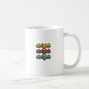 ALRIGHT-ALRIGHT-ALRIGHT-HIPPY-STAR KAFFEETASSE