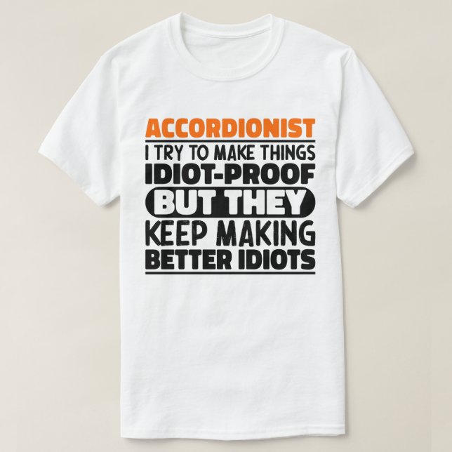 Als Akkordeonistin versuche ich, die Dinge Cool na T-Shirt (Design vorne)