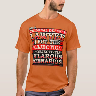 Als Anwalt für Strafverteidigung T-Shirt