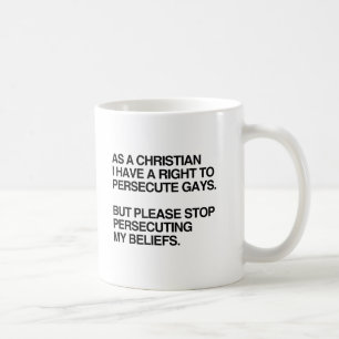 ALS CHRIST HABE ICH DAS RECHT, SCHWULE ZU VERFOLGE KAFFEETASSE