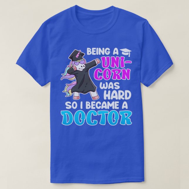 Als Einhorn diente der Doktortitel des harten Arzt T-Shirt (Design vorne)
