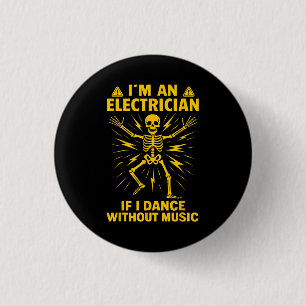Als Elektriker tanze ich ohne Musik Button