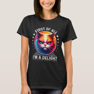 Als Erstes bin ich eine wunderbare Katze, angry Ka T-Shirt