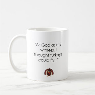 Als Gott als mein Zeuge, dachte ich Kaffeetasse