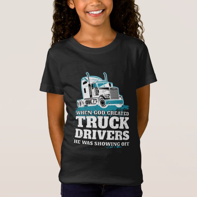 Als Gott Lkw-Fahrer erschuf, witzig T-Shirt (Vorderseite)