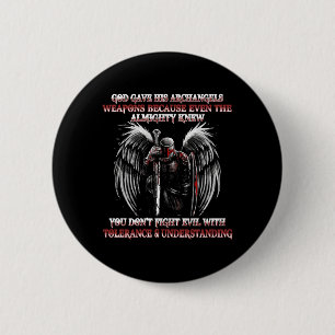 Als Gott seinen Erzengeln Waffen gab Christlich Button