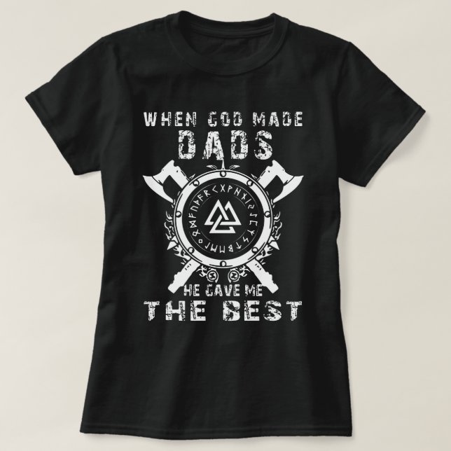 Als Gott Vater machte, gab er mir das Beste. T-Shirt (Design vorne)