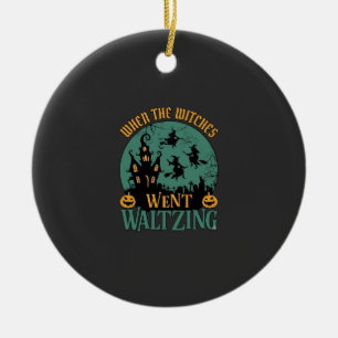 Als Hexen zum Walzer gingen Halloween Spukhaus Keramik Ornament