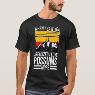 als ich dich sah, liebe ich Opossums Haustier-Opos T-Shirt