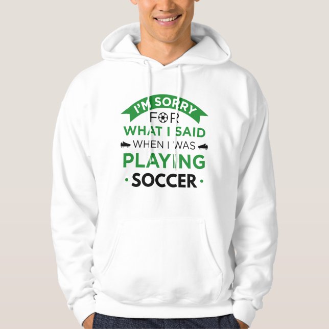 Als ich Fußball spielte Hoodie (Vorderseite)
