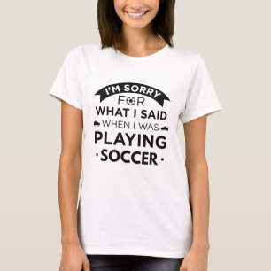 Als ich Fußball spielte T-Shirt