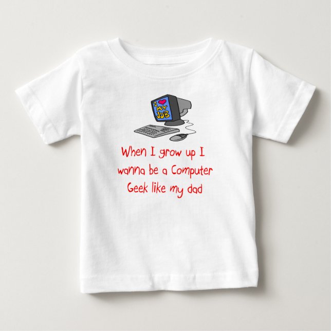 Als ich groß bin, wollte ich, ein Computerfreak wi Baby T-shirt (Vorderseite)