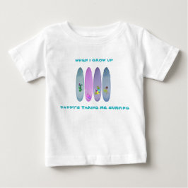 "Als ich groß geworden bin, surft mein Vater." Baby T-shirt