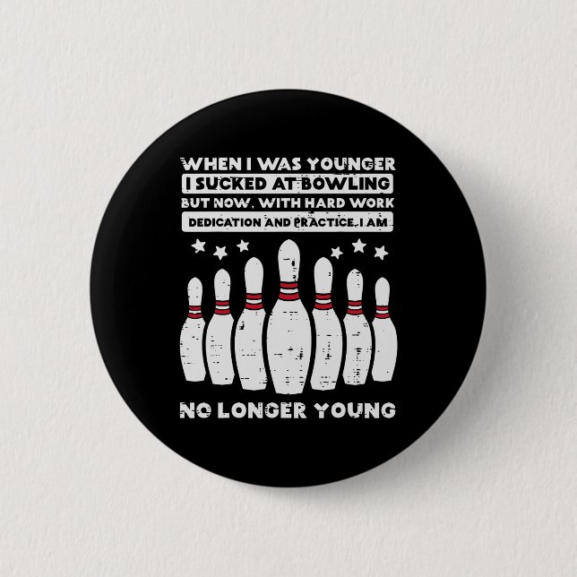 Als ich jünger war Bowling Funny Spaß Gag Bowler Button (Vorderseite)