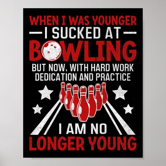 Als ich jünger war Bowling Funny Spaß Gag Bowler Poster (Vorne)