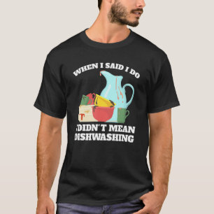 als ich sagte, dass ich das nicht gemein habe, das T-Shirt