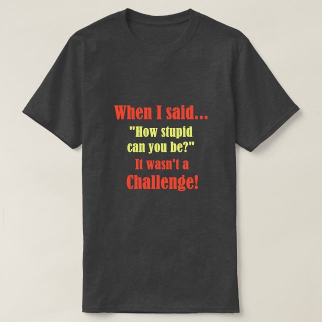 als ich sagte... T-Shirt (Design vorne)