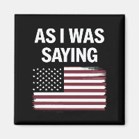 Als ich Sprichwort lustige politische Trump 2024