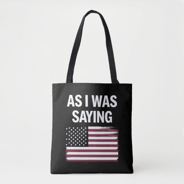 Als ich Sprichwort lustige politische Trump 2024 Tasche (Vorderseite)