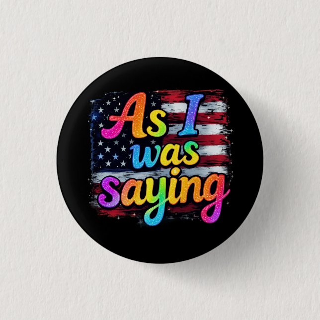 Als ich Sprichwort war, machte Trump 2024 Amerika  Button (Vorderseite)