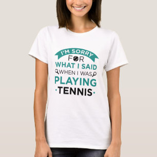 Als ich Tennis spielte T-Shirt
