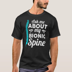 Als ich über meine Bionic Spine Club Operation Spi T-Shirt