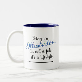 Als Illustrator ist es kein Job Lifestyle blau Zweifarbige Tasse