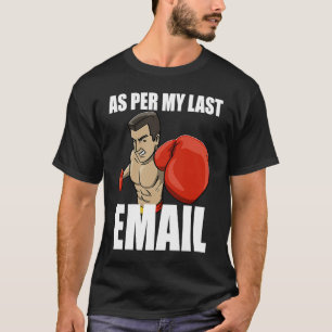 Als je nach meiner letzten E-Mail Boxing Frauen Bo T-Shirt
