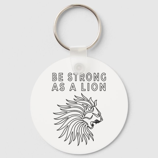 als Löwe stark sein, Motivierend Zitate Schlüsselanhänger (Vorderseite)
