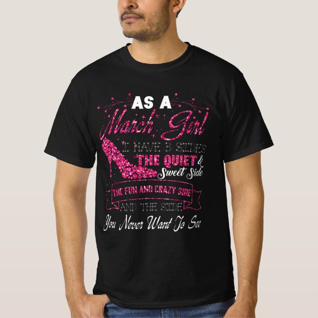 Als März Mädchen habe ich 3 Seiten die ruhige und  T-Shirt (Vorderseite)