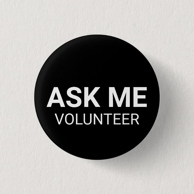 Als Me Volunteer weiß schwarzer benutzerdefinierte Button (Vorderseite)