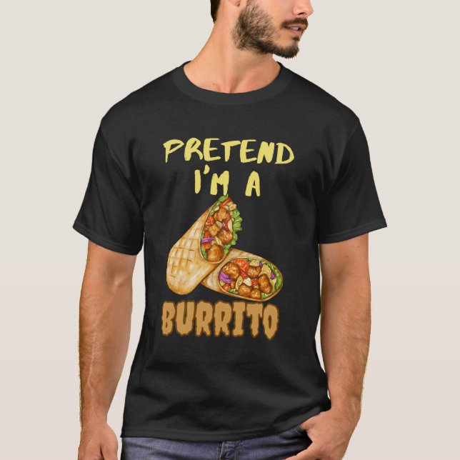 als ob er ein Burrito wäre T-Shirt (Vorderseite)