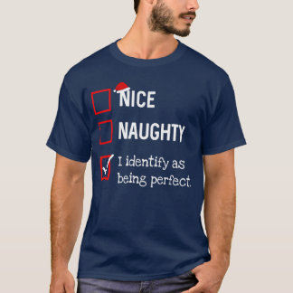 Als perfekt lustig, unartig, nett identifizieren L T-Shirt