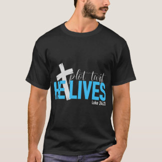 Als Plot Drehung Jesus lebt Ostern ist er verschon T-Shirt