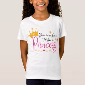 Als Prinzessin geboren T-Shirt
