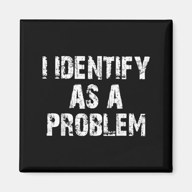 Als Problem Identifizieren Lustiger Spruch Unruhes Magnet (Vorne)