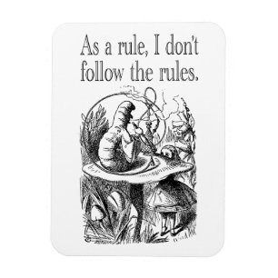 Als Regel befolge ich die Regeln nicht Magnet