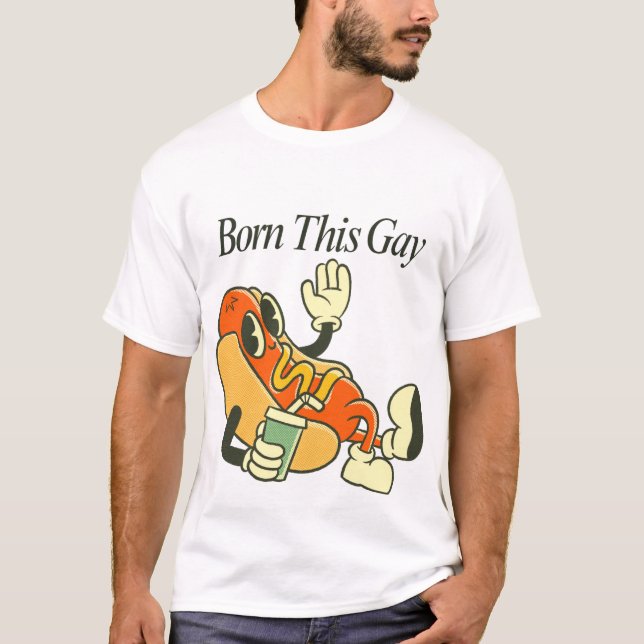 Als Schwuler geboren T-Shirt (Vorderseite)
