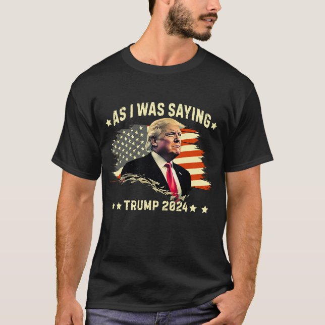ALS SPRICHWORT TRUMP 2024 T-Shirt (Vorderseite)
