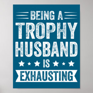 Als Trophäen-Ehemann erschöpfend Trophäen-Ehemann Poster