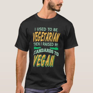 Als Vegetarier habe ich meine Standards auf VEG er T-Shirt