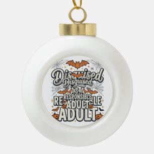 Als verantwortungsvoller Erwachsener verkleidet Ha Keramik Kugel-Ornament