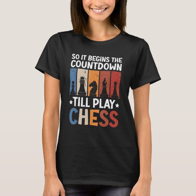 Also beginnt es mit dem Countdown bis zum Schach T-Shirt (Vorderseite)