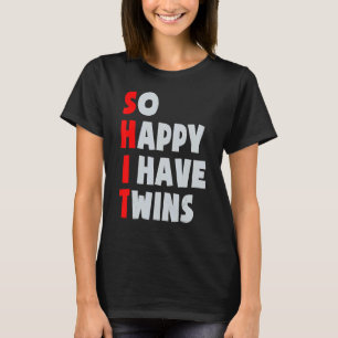 Also glücklich, dass ich Zehn Elternteile habe T-Shirt