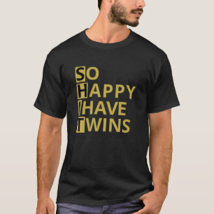 Also glücklich, ich habe zwei Funny Parent Mama Va T-Shirt